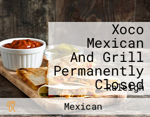 Xoco Mexican And Grill