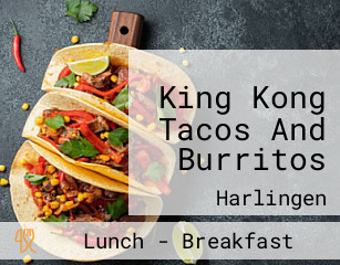 King Kong Tacos And Burritos