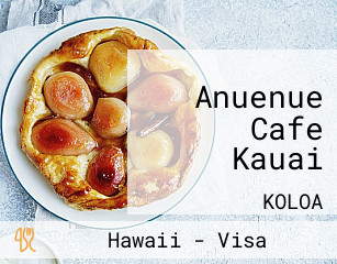 Anuenue Cafe Kauai