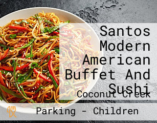 Santos Modern American Buffet And Sushi