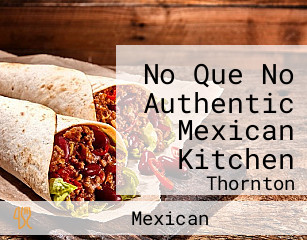 No Que No Authentic Mexican Kitchen