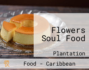 Flowers Soul Food