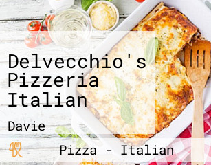 Delvecchio's Pizzeria Italian