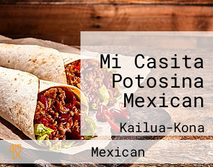 Mi Casita Potosina Mexican