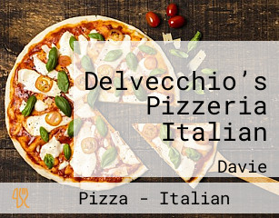 Delvecchio’s Pizzeria Italian