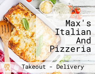 Max's Italian And Pizzeria