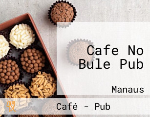 Cafe No Bule Pub