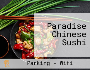 Paradise Chinese Sushi