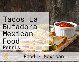 Tacos La Bufadora Mexican Food