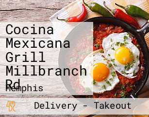 Cocina Mexicana Grill Millbranch Rd