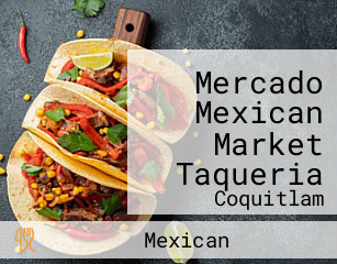 Mercado Mexican Market Taqueria