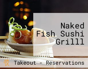 Naked Fish Sushi Grilll