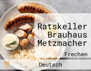 Ratskeller Brauhaus Metzmacher
