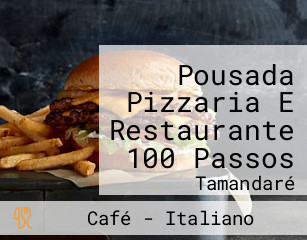 Pousada Pizzaria E Restaurante 100 Passos