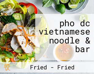 pho dc vietnamese noodle & bar