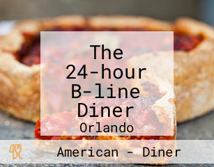 The 24-hour B-line Diner
