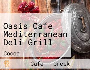Oasis Cafe Mediterranean Deli Grill