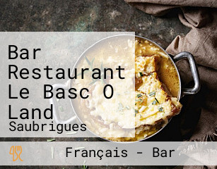 Bar Restaurant Le Basc O Land