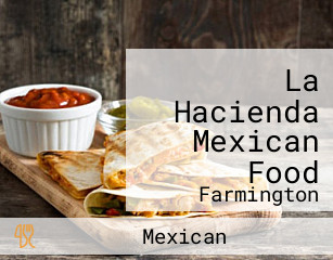 La Hacienda Mexican Food