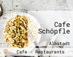 Cafe Schöpfle