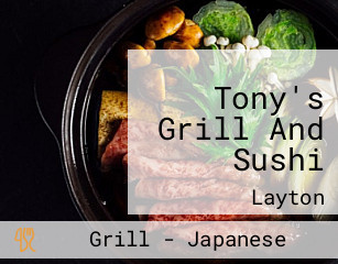 Tony's Grill And Sushi
