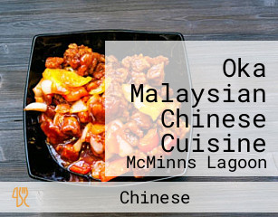 Oka Malaysian Chinese Cuisine