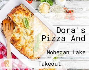 Dora's Pizza And
