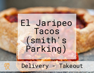 El Jaripeo Tacos (smith's Parking)