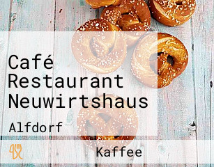 Café Restaurant Neuwirtshaus
