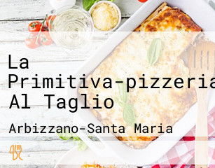 La Primitiva-pizzeria Al Taglio