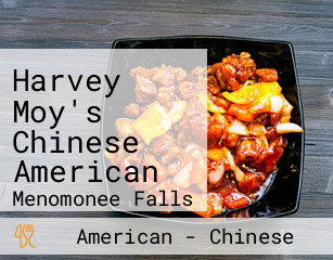 Harvey Moy's Chinese American