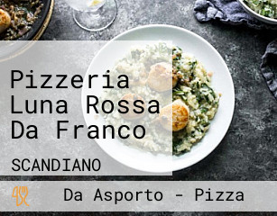 Pizzeria Luna Rossa Da Franco