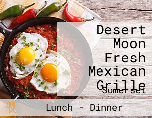 Desert Moon Fresh Mexican Grille
