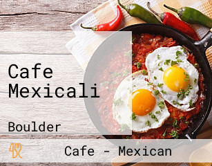 Cafe Mexicali