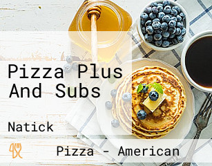 Pizza Plus And Subs