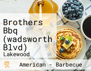 Brothers Bbq (wadsworth Blvd)