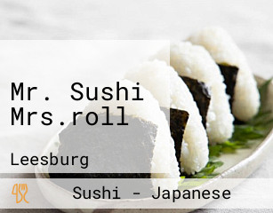 Mr. Sushi Mrs.roll