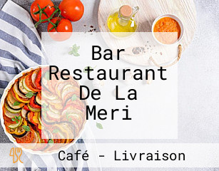 Bar Restaurant De La Meri