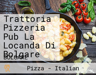 Trattoria Pizzeria Pub La Locanda Di Bolgare