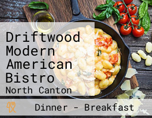 Driftwood Modern American Bistro