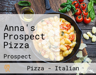 Anna's Prospect Pizza