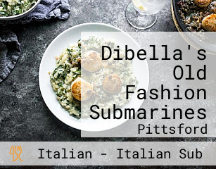 Dibella's Old Fashion Submarines
