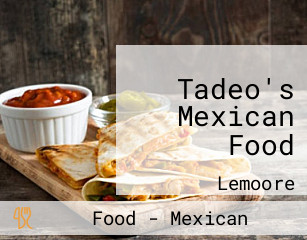 Tadeo's Mexican Food