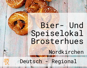 Bier- Und Speiselokal Brosterhues