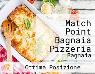 Match Point Bagnaia Pizzeria