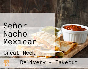 Señor Nacho Mexican