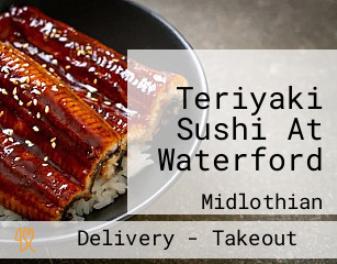 Teriyaki Sushi At Waterford