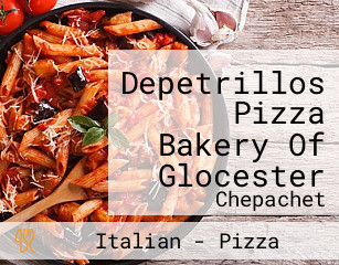 Depetrillos Pizza Bakery Of Glocester