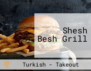 Shesh Besh Grill
