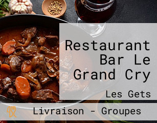 Restaurant Bar Le Grand Cry